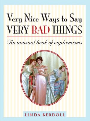 cover image of Very Nice Ways to Say Very Bad Things